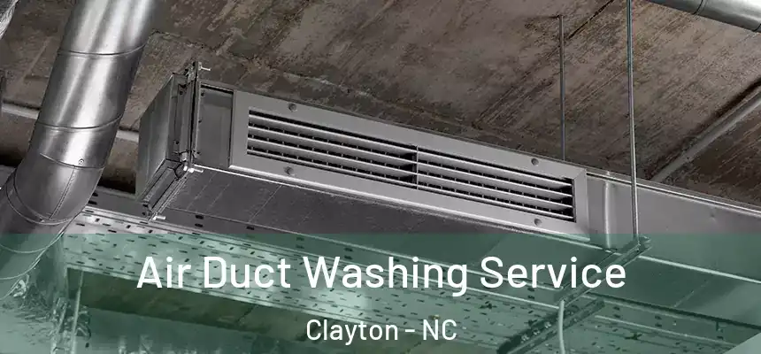  Air Duct Washing Service Clayton - NC