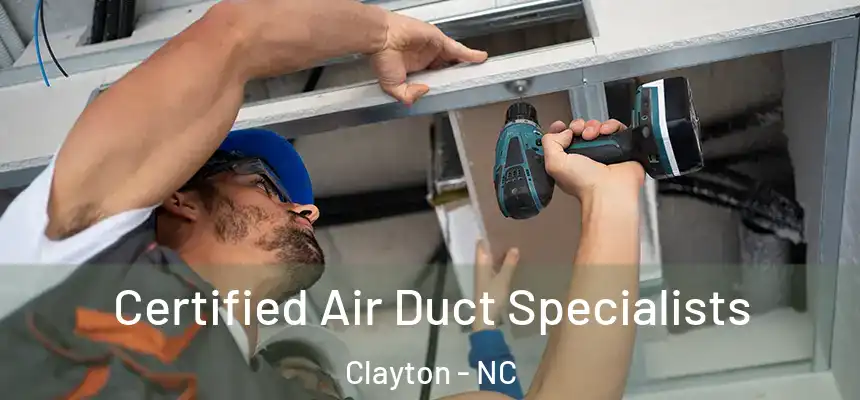  Certified Air Duct Specialists Clayton - NC