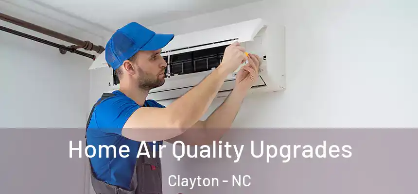  Home Air Quality Upgrades Clayton - NC