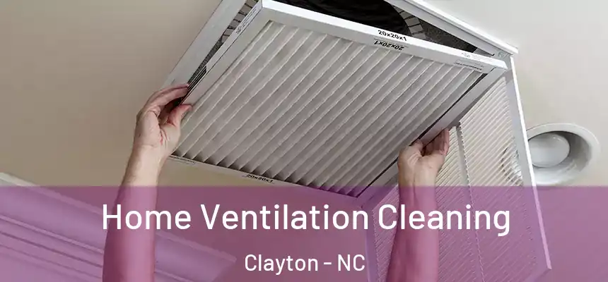  Home Ventilation Cleaning Clayton - NC